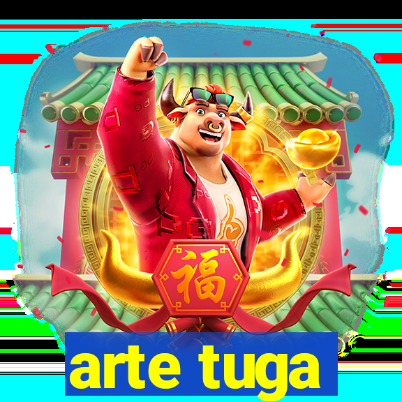 arte tuga